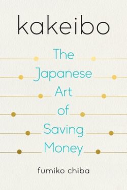 Kakeibo: The Japanese Art of Saving Money