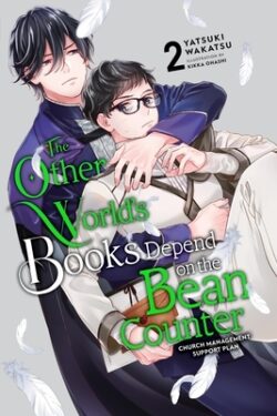 The Other World's Books Depend on the Bean Counter, Vol. 2 (Light Novel): Church Management Support Plan