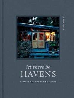 Let There Be Havens: An Invitation to Gentle Hospitality