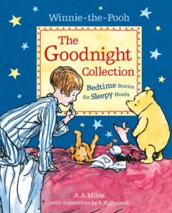 Winnie-The-Pooh: The Goodnight Collection: Bedtime Stories for Sleepy Heads