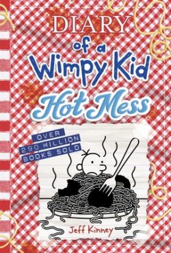 Hot Mess (Diary of a Wimpy Kid Book 19): Volume 19