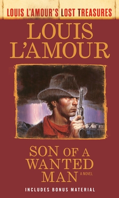 Son of a Wanted Man (Louis l'Amour Lost Treasures)