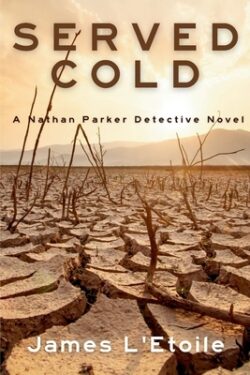 Served Cold: A Detective Nathan Parker Novel