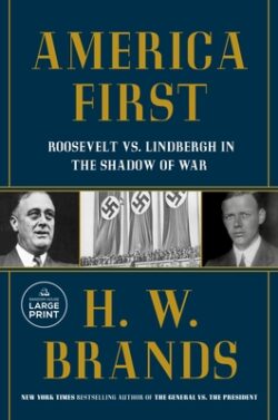 America First: Roosevelt vs. Lindbergh in the Shadow of War
