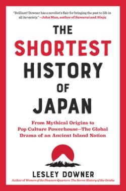The Shortest History of Japan: From Mythical Origins to Pop Culture Powerhouse?the Global Drama of an Ancient Island Nation