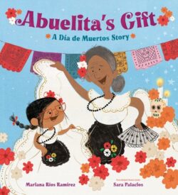 Abuelita's Gift: A D?a de Muertos Story