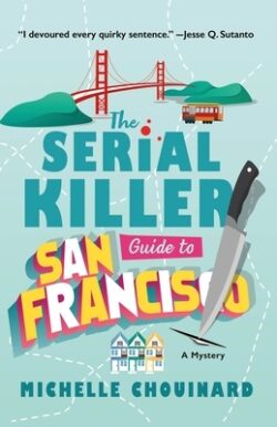 The Serial Killer Guide to San Francisco: A Mystery