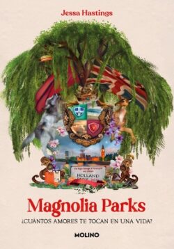 Magnolia Parks: ?Cu?ntos Amores Te Tocan En Una Vida? / Magnolia Parks: How Many Loves Do You Get in a Lifetime?