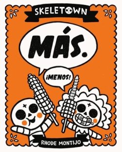Skeletown: M?s. ?Menos!