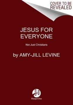 Jesus for Everyone: Not Just Christians
