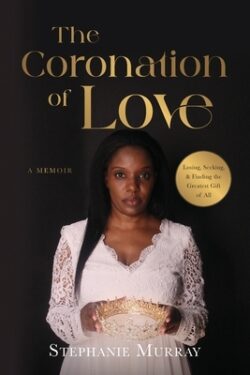 The Coronation of Love: A Memoir