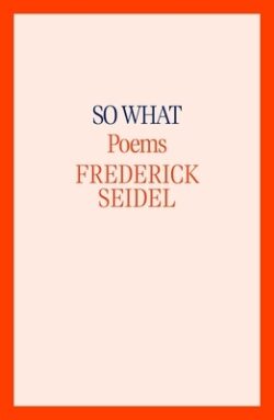 So What: Poems