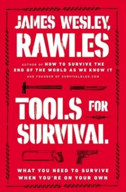 Tools for Survival: What You Need to Survive When You're on Your Own