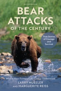 Bear Attacks of the Century: True Stories of Courage and Survival