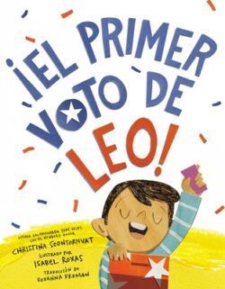 ?El Primer Voto de Leo! (Leo's First Vote! Spanish Edition)