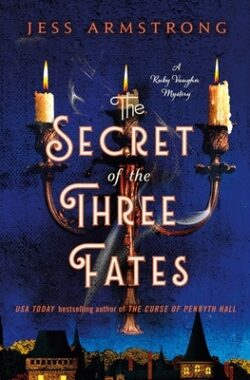 The Secret of the Three Fates: A Ruby Vaughn Mystery