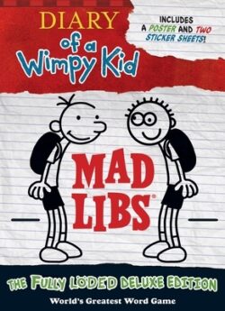 Diary of a Wimpy Kid Mad Libs: The Fully L?ded Deluxe Edition