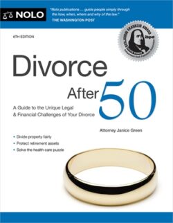 Divorce After 50: A Guide to the Unique Legal and Financial Challenges of Your Divorce