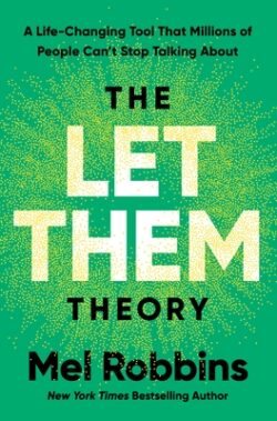 The Let Them Theory: A Life-Changing Tool That Millions of People Cant Stop Talking about