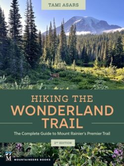 Hiking the Wonderland Trail: The Complete Guide to Mount Rainier's Premier Trail