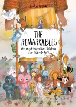 The Remarkables: The Most Incredible Children I've Met -- So Far!