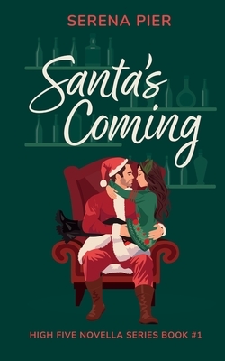 Santa's Coming: A Spicy Christmas Romance Novella: Meet Cute, Small Town, Role Play, Single Mom, Holiday Romance, Instant Connection,