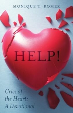 Help! Cries the Heart: A Devotional