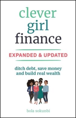 Clever Girl Finance, Expanded & Updated: Ditch Debt, Save Money and Build Real Wealth