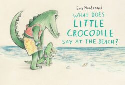 What Does Little Crocodile Say at the Beach?