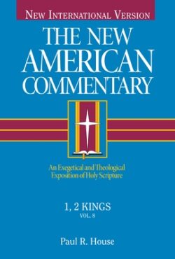1, 2 Kings: An Exegetical and Theological Exposition of Holy Scripture Volume 8