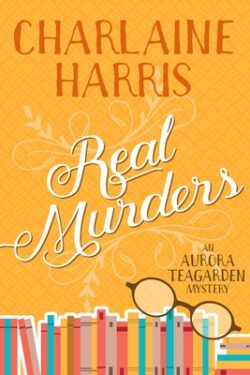 Real Murders: An Aurora Teagarden Mystery