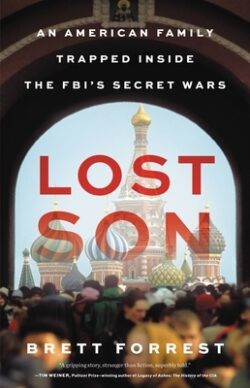 Lost Son: An American Family Trapped Inside the Fbi's Secret Wars