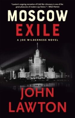Moscow Exile: A Joe Wilderness Novel