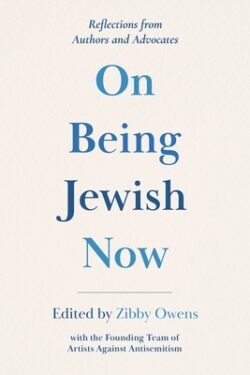 On Being Jewish Now: Reflections from Authors and Advocates