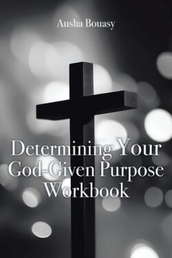 Determining Your God-Given Purpose Workbook