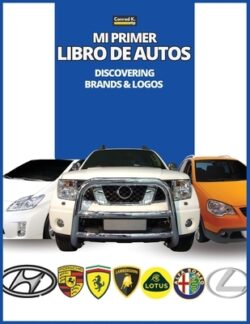Mi Primer Libro de Autos: Descubriendo marcas y logotipos, libro colorido para ni?os, logotipos de marcas de autom?viles con bonitas im?genes de