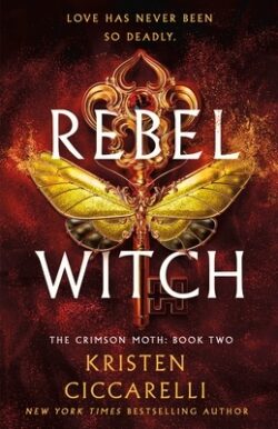 Rebel Witch: The Crimson Moth: Book 2