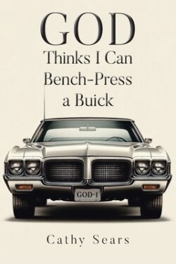 GOD Thinks I Can Bench-Press a Buick