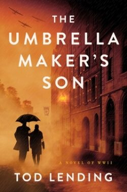 The Umbrella Maker's Son: A Novel of WWII