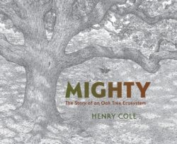 Mighty: The Story of an Oak Tree Ecosystem