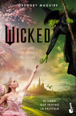 Wicked: Memorias de Una Bruja (Edici?n de la Pel?cula) / Wicked: The Life and Times of the Wicked Witch of the West (Movie Tie-In)