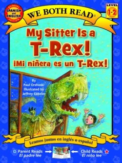 My Sitter Is a T-Rex! / Mi Ninera Es Un T-Rex!