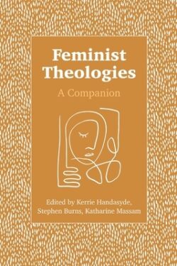 Feminist Theologies: A Companion