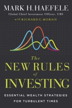The New Rules of Investing: Essential Wealth Strategies for Turbulent Times