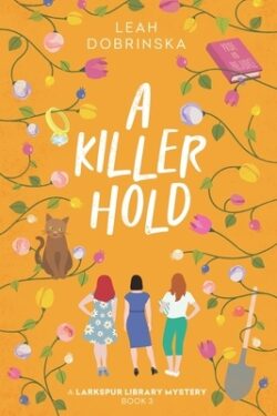A Killer Hold: A Larkspur Library Mystery