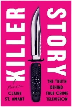 Killer Story: The Truth Behind True Crime Television