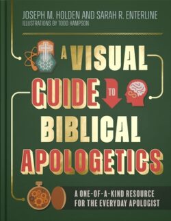 A Visual Guide to Biblical Apologetics: A One-Of-A-Kind Resource for the Everyday Apologist
