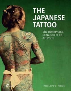 The Japanese Tattoo: The History and Evolution of an Art Form