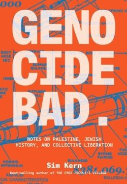 Genocide Bad: Notes on Palestine, Jewish History, and Collective Liberation