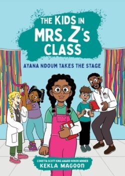 The Kids in Mrs. Z's Class: Ayana Ndoum Takes the Stage